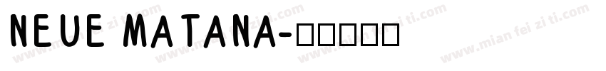 NEUE MATANA字体转换